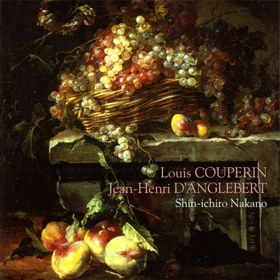 Shinichiro Nakano - Harpsichord Works By Danglebert And Louis Couperin - Japan CD
