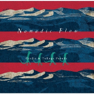Gecko & Tokage Parade - Nomadic Flow - Japan CD