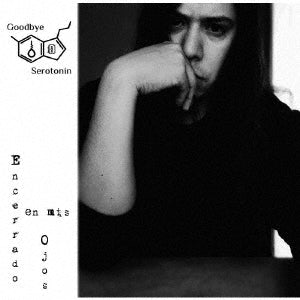 Goodbye Serotonin - Encerrado En Mis Ojos - Japan CD