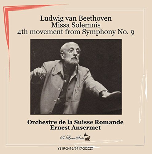 Beethoven (1770-1827) - Missa Solemnis, Symphony No.9 -4th Movement : Ansermet / Orchestre de la Suisse Romande, Stader, Hoffgen, Traxel, K.Borg, etc (1962, 1957 Live)(2CD) - Import 2 CD