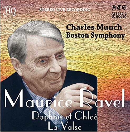 Ravel (1875-1937) - Daphnis et Chloe, La Valse : Charles Munch / Boston Symphony Orchestra (1961, 1962 Stereo Live) - Import UHQCD