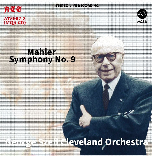 George Szell - Mahler : Symphony No.9 George Szell / Cleveland Orchestra (1969 Stereo Live) - Import MQA-CD