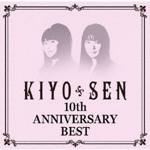 KIYO*SEN - 10th Anniversary BEST - Japan CD