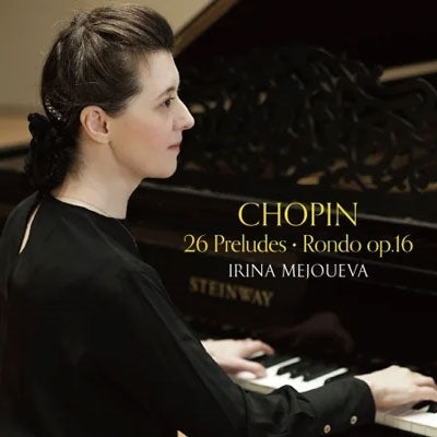 Irina Mejoueva - Chopin (1810-1849) 26 Preludes, Rondo - Japan CD