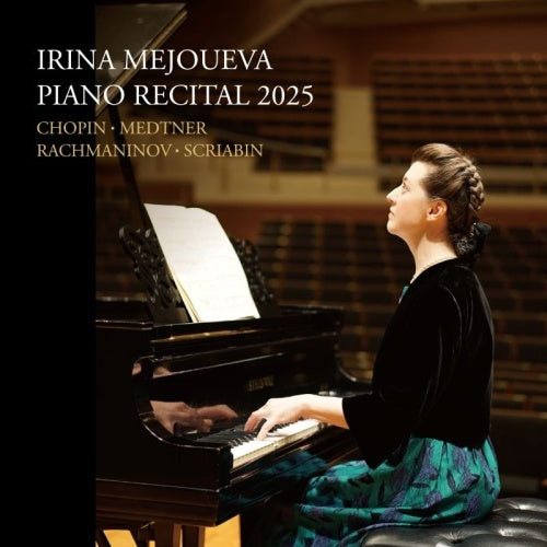 Irina Mejoueva - Piano Recital 2025 Ryutopia -Chopin, Medtner, Rachmaninov, Scriabin - Japan CD