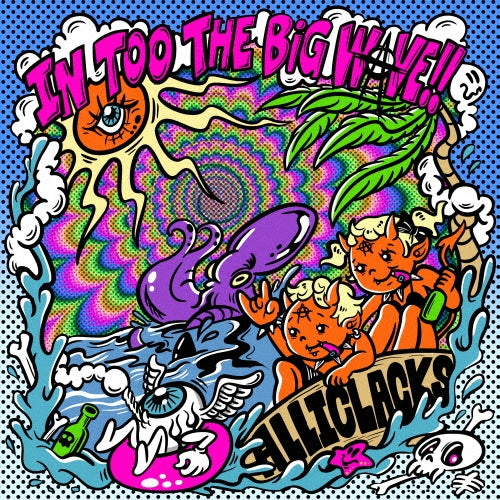 All I Clacks - In too the Big Wave!! - Japan CD