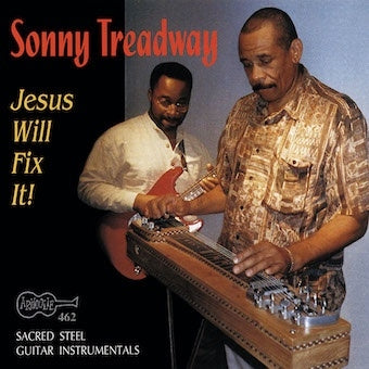 Sonny Treadway - Jesus Will Fix It!: Sacred Steel Guitar Instrumentals - Import CD
