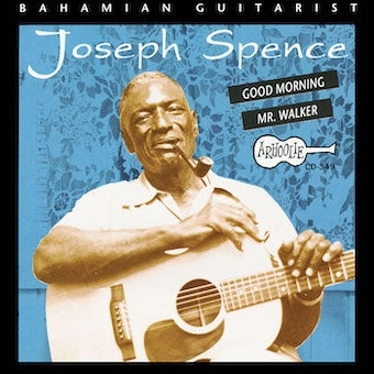 Joseph Spence - Good Morning Mr.Walker - Import CD