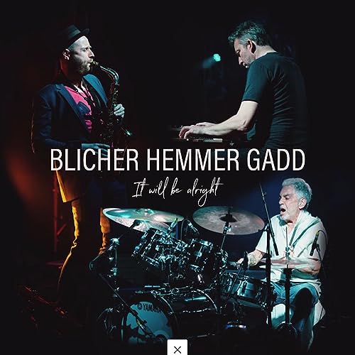 Michael Blicher 、 Dan Hemmer 、 Steve Gadd - It Will Be Alright - Import CD