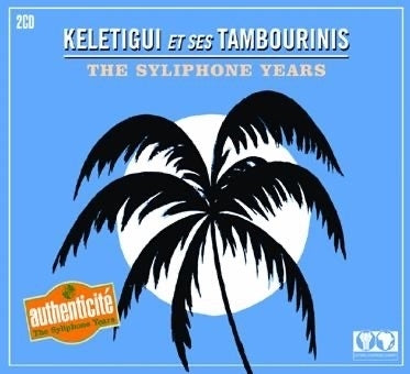 Keletigui Et Ses Tambourinis - Syliphone Years - Import 2 CD