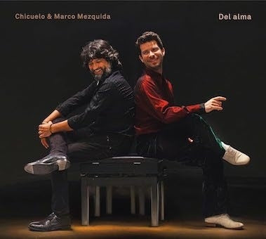 Chicuelo 、 Marco Mezquida - Del Alma - Import CD