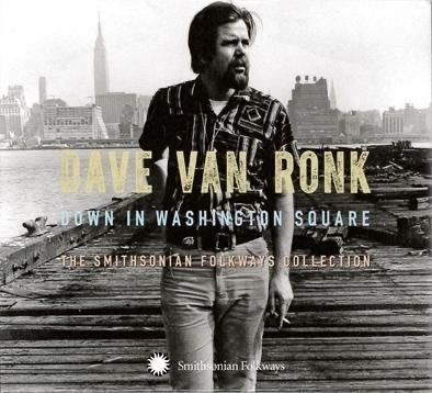 Dave Van Ronk - The Down In Washington Square: The Smithsonian Folkway Collection - Import 3 CD