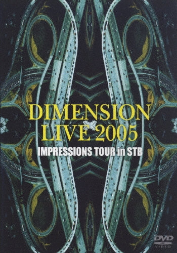 DIMENSION - DIMENSION LIVE 2005「IMPRESSIONS」TOUR in STB - Japan DVD