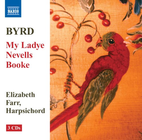 Byrd, William (c.1543-1623) - My Ladye Nevells Booke: Farr(Cemb) - Import 3 CD