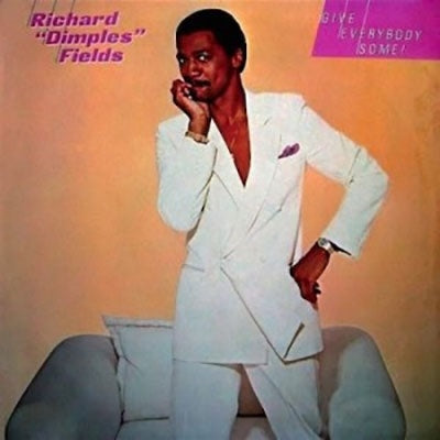 Richard "Dimples" Fields - Give Everybody Some! - Import CD