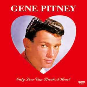 Gene Pitney - Only Love Can Break A Heart - Japan CD Bonus Track