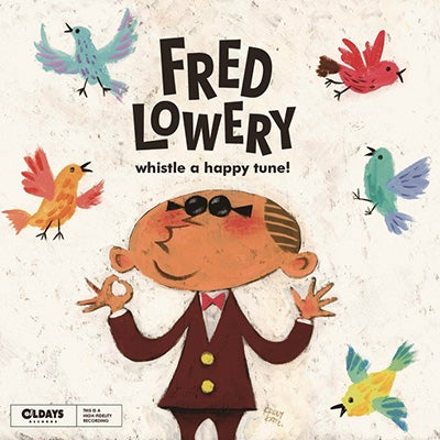 Fred Lowery - Whistle A Happy Tune！ - Japan CD