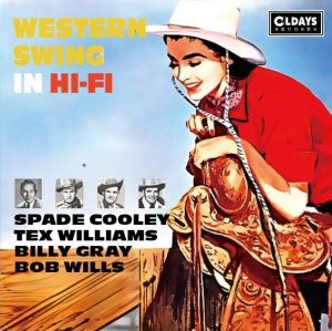 Bob Wills、、Spade Cooley、、Tex Williams、、Billy Gray - Western Swing In Hi-fi - Japan CD
