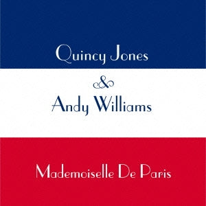 Quincy Jones、Andy Williams - Mademoiselle de Paris - Japan CD