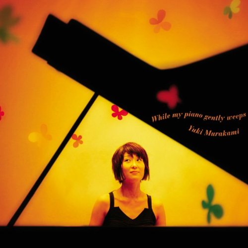 Yuki Murakami - While my piano gently weeps - Japan CD