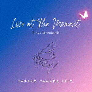 Takako Yamada Trio - Live at THE MOMENT -Plays Standards- - Japan CD