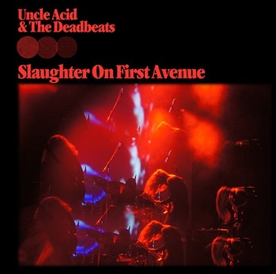 Uncle Acid And The Deadbeats - SLAUGHTER ON FIRST AVENUE. - Japan 2 CD