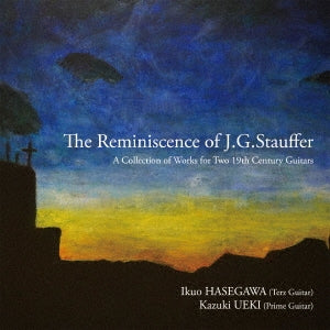 Ikuo Hasegawa, Kazuki Ueno - J.G.Stauffer no Tsuioku 2 Hon no 19 Seiki Guitar ni Yoru Sakuhin Shu - Japan CD