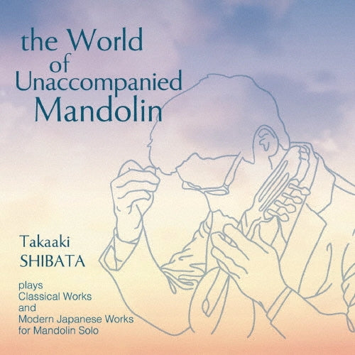 Shibata Takaaki - The World of Unaccompanied Mandolin - Japan 2 CD