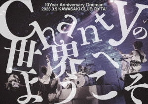 Chanty - 10 Year Anniversary Oneman "Chanty No Sekai E Yokoso" 2023.9.9.Club Citta' Kawasaki - Japan DVD