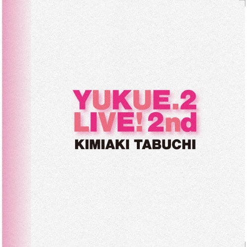 Kimiaki Tabuchi - YUKUE.2 LIVE 2nd - Japan CD