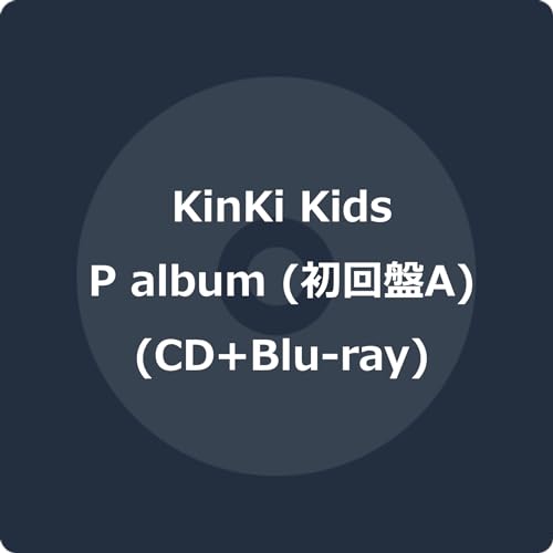 Kinki Kids - P Album - Japan CD+Blu-ray Disc + Booklet / Type ABonus T –  CDs Vinyl Japan Store 2023, CD, CDs, J-Pop/Enka, KinKi Kids, Pop CDs