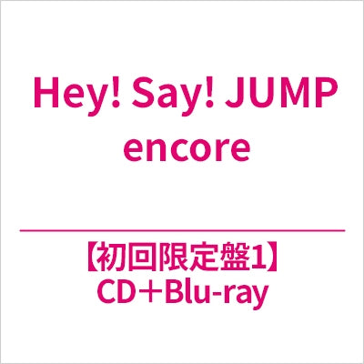 Hey! Say! Jump - Encore - Japan 1 CD+Blu-ray Disc+Lyrics Booklet Limited Edition