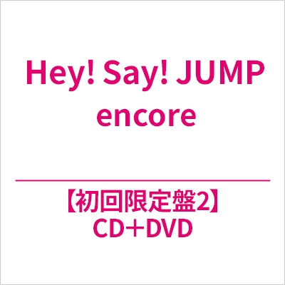 Hey! Say! Jump - Encore - Japan 2 CD+DVD+Lyrics Booklet Limited Edition