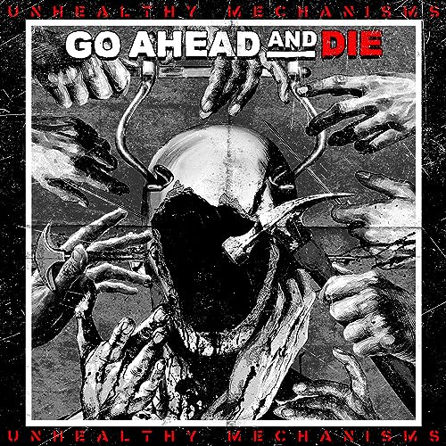 Go Ahead and Die - Unhealthy Mechanisms - Japan  CD