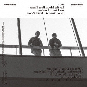 Steve Gunn 、 David Moore - Reflections Vol.1:Let the Moon Be a Planet + Live in London - Japan 2 CD