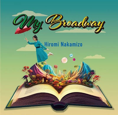 Hiromi Nakamizo - My Broadway - Japan CD
