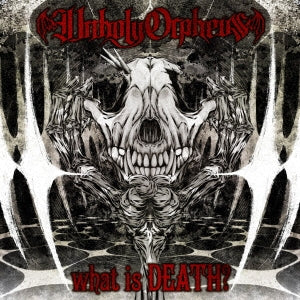 Unholy Orpheus - What Is Death? - Japan CD