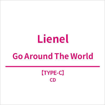 Lienel - Go Around The World Type-C - Japan CD