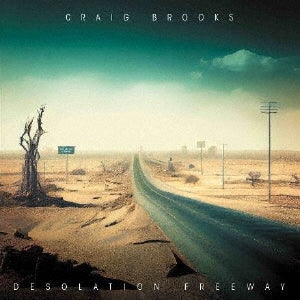Craig Brooks  -  Desolation Freeway  -  Japan CD