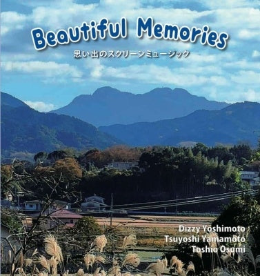 Dizzy Yoshimoto 、Yamamoto Tsuyoshi 、Osumi Toshio - Beautiful Memories - Japan CD