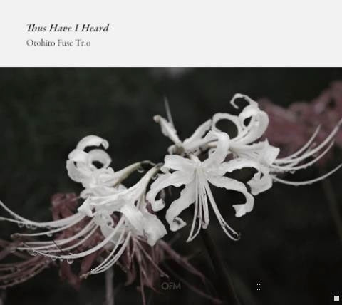 Otohito Fuse Trio
										、布施音人トリオ - Thus Have I Heard - Japan CD