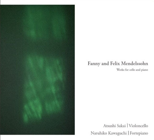 Atsushi Sakai - Mendelssohn：Fanny & Felix Mendelssohn Works for Cello & Piano : Naruhiko Kawaguchi(Fp) - Japan CD