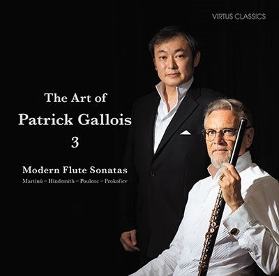 Patrick Gallois, Seo Kazunori - The Art Of Patrick Gallois 3 -Modern Flute Sonatas : Patrick Gallois(Fl)Kazunori Seo(P) - Japan  CD