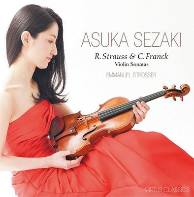 Asuka Sezaki - Strauss: R.Strauss Violin Sonata, Franck Violin Sonata - Japan CD