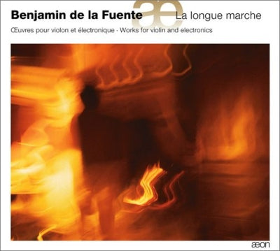 Benjamin de la Fuente - De La Fuente, Benjamin (1969-) La Longue Marche-Works For Violin & Electronics: De La Fuente(Vn) - Import CD