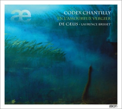Ensemble de Caeris, Laurence Bliss -  Codex Chantilly: Brisset / De Caelis - Import CD