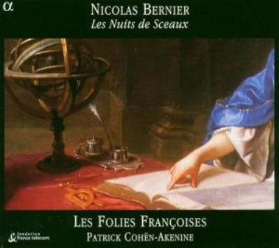 Patrick Cohen-Akenine, Le Folies Francaises, Le Passage et Le Chantre - Bernier (1665-1734) Apollon, L'Aurore: Cohen-Akenine / Les Folies Francoises - Import CD