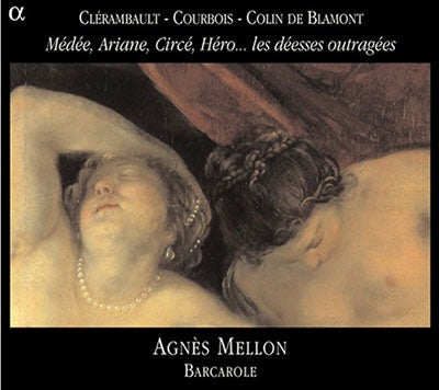 Agnes Mellon, Ensemble Barcarolle -  Les Deesses Outragees: Mellon(S)/ Ensemble Barcarole - Import CD