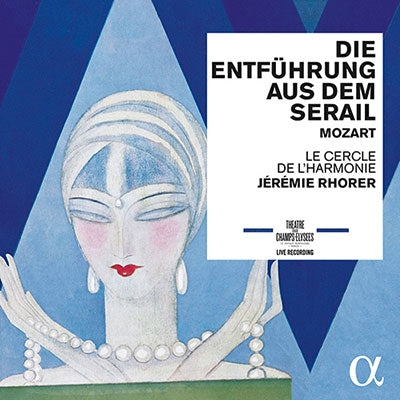 Mozart (1756-1791) - Die Entfuhrung aus dem Serail : Rhorer / Le Cercle de l'Harmonie, Archibald, N.Reinhardt, Portillo, etc (2015 Stereo)(2CD) - Import 2 CD