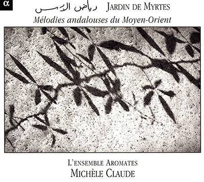 Michel Claude, Ensemble Aromat -  Jardin De Myrtes: L'Ensemble Aromates - Import CD